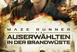 Plakat von "Maze Runner - Die Auserwählten in der Brandwüste"